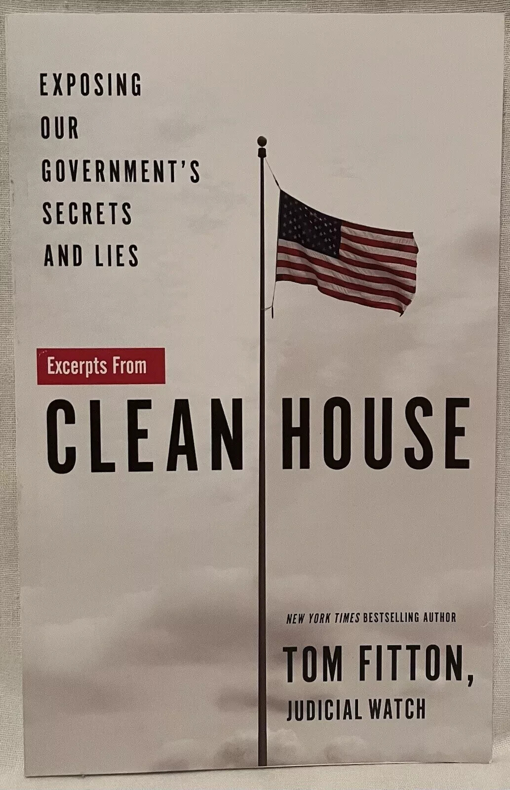 Excerpts From Clean House : Tom Fitton, Judicial Watch LIKE NEW