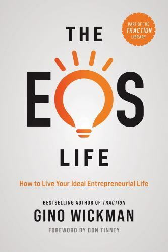 The EOS Life: How to Live Your Ideal Entrepreneurial Life – VERY GOOD