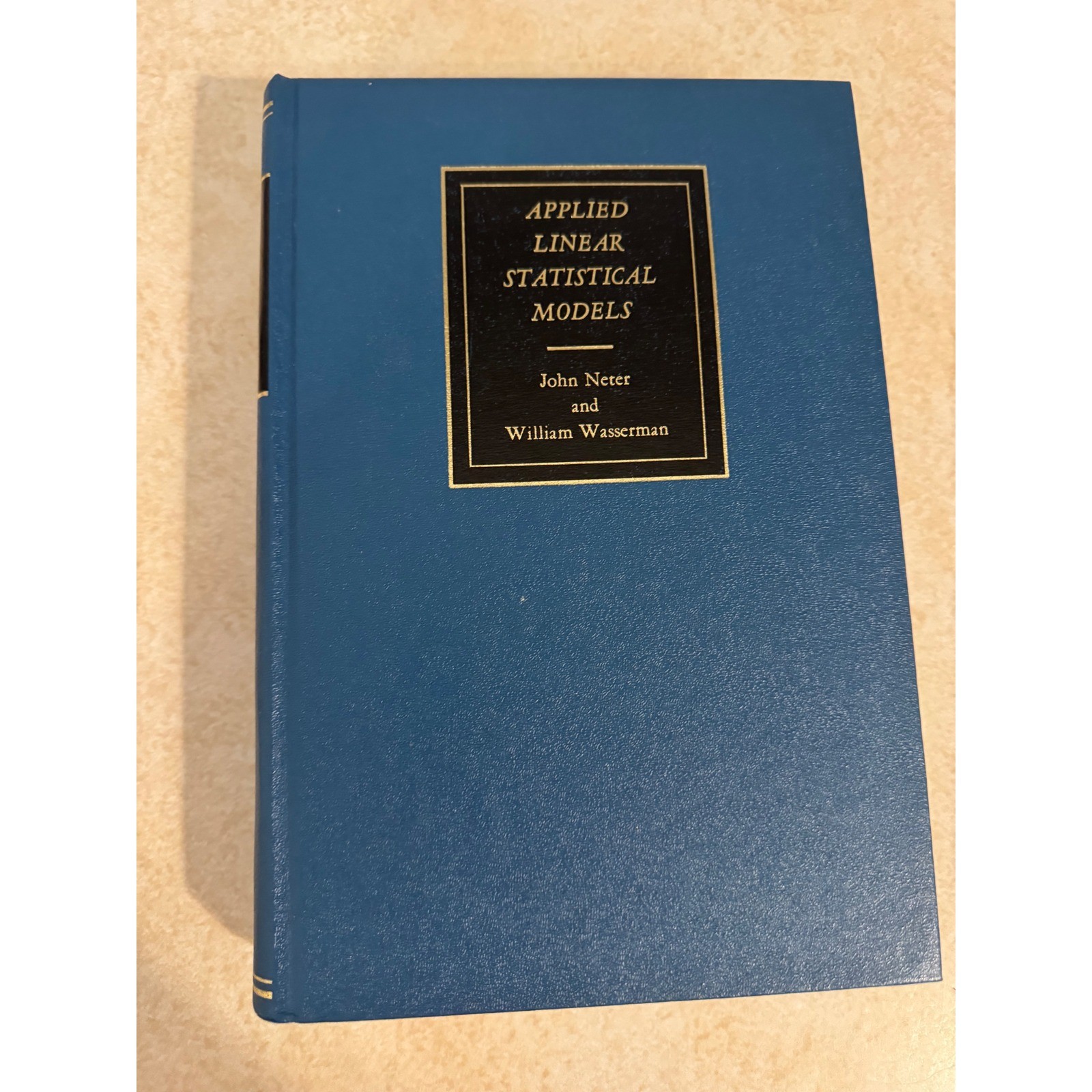 Applied Linear Statistical Models John Neter William Wasserman 1974 Hardcover