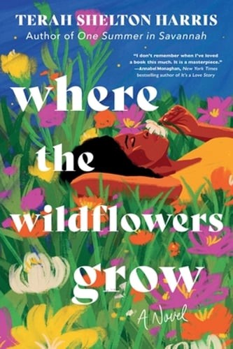 Where the Wildflowers Grow (Standard Edition) by Terah Shelton Harris: New