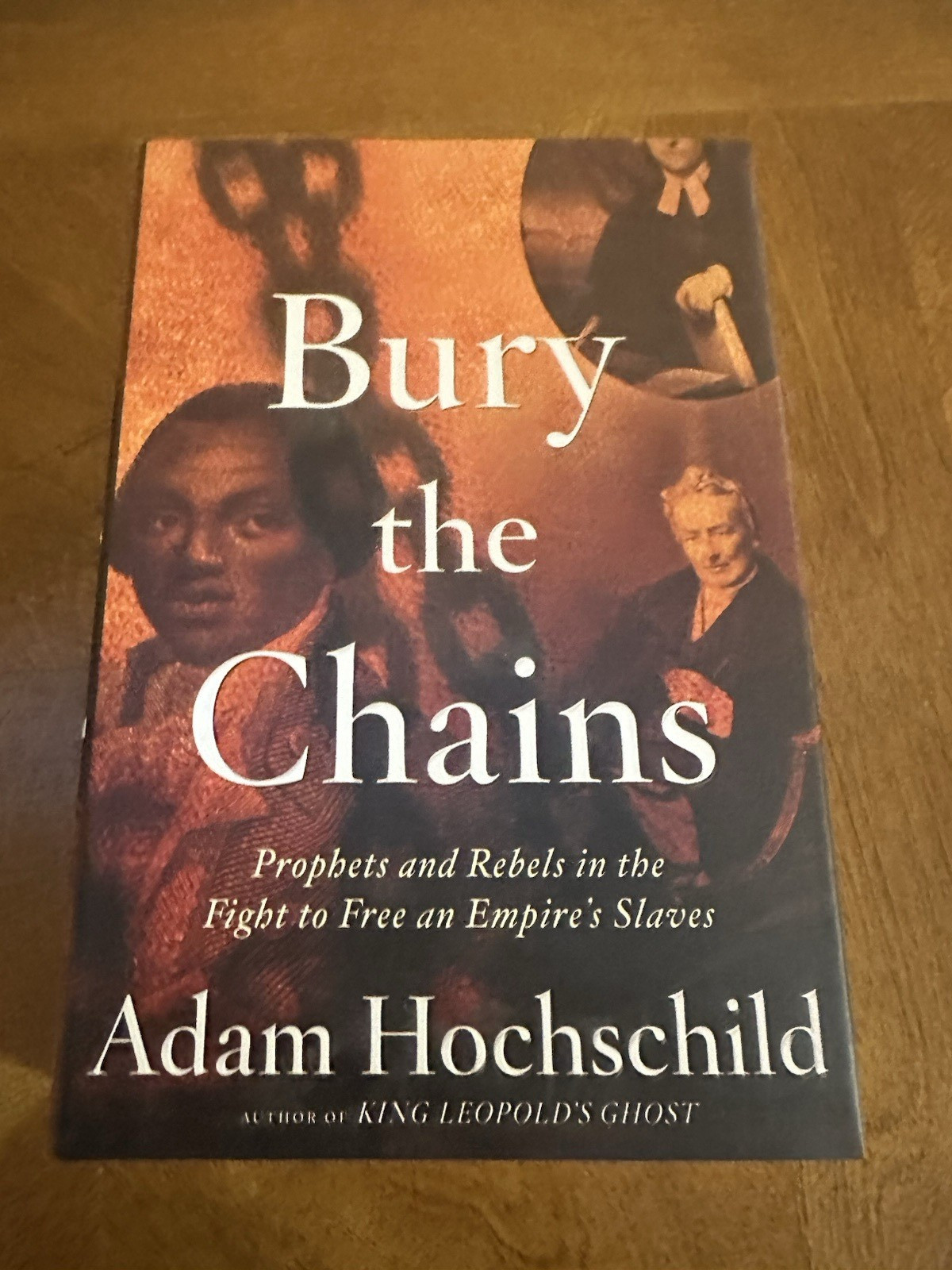 Bury the Chains: Prophets and Rebels in – Hardcover, Hochschild Adam