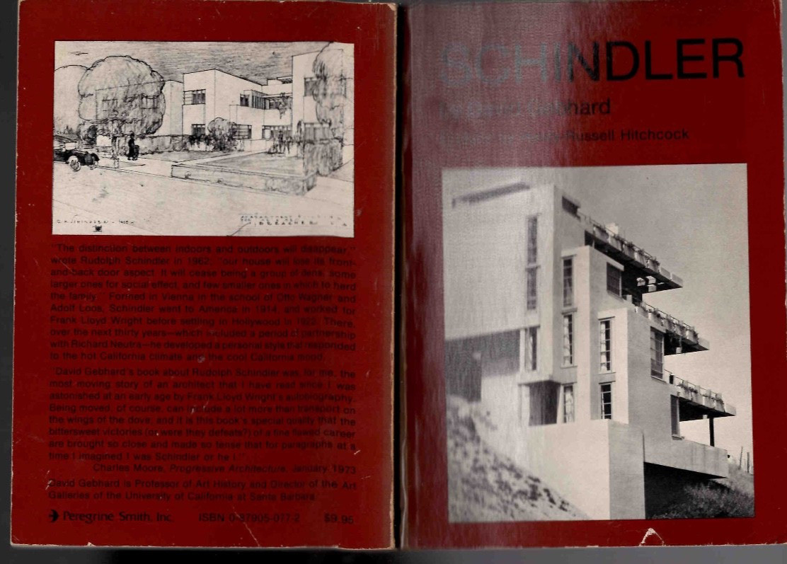 “Schindler” by David Gebhard, 1980 Publ. Peregrine Smith 216 pages