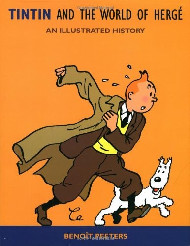 Tintin and the World of Herge: An Illustrated History (English, French and F…