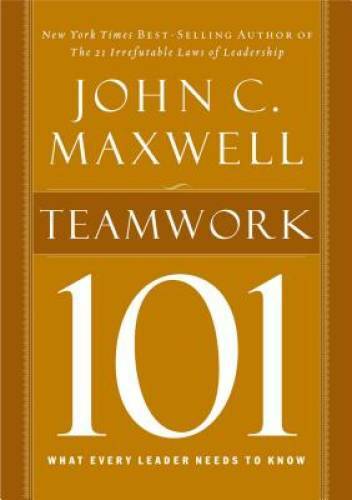 Teamwork 101: What Every Leader Needs to Know (101 (Thomas Nelson)) – VERY GOOD
