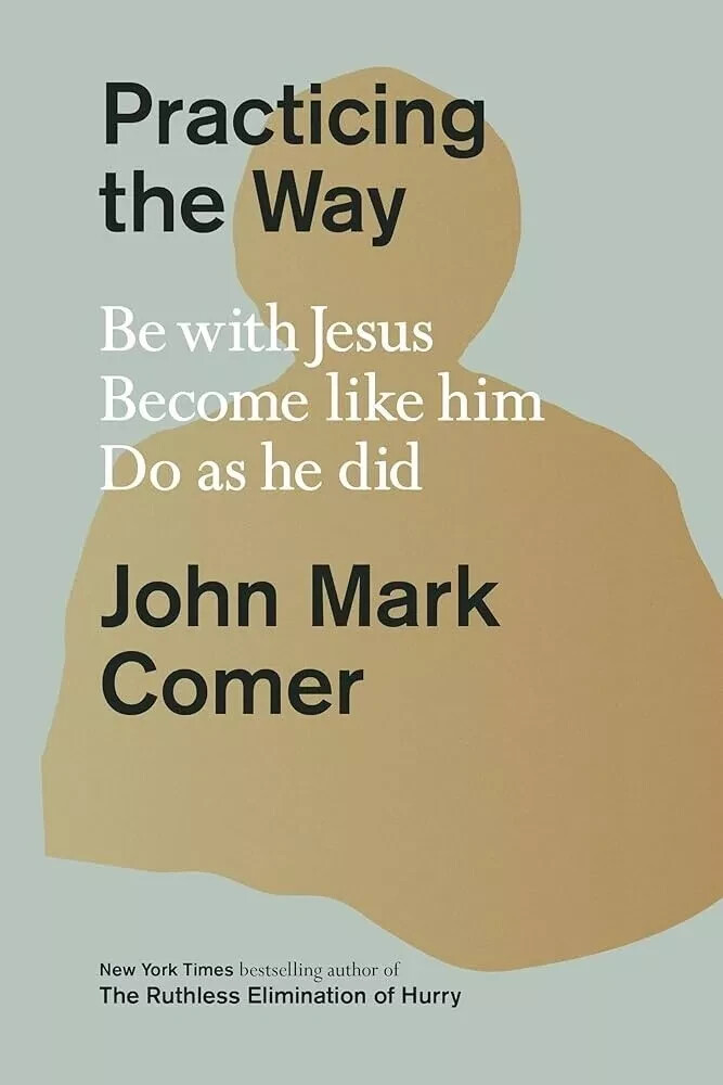 Practicing the Way Be with Jesus Become Like Him Do As He Did by John USA Stock