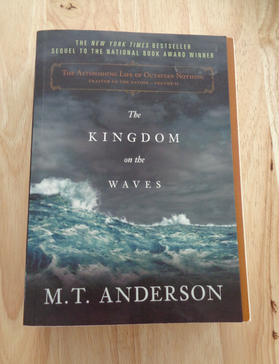 Kingdom On Waves; Life Of Octavian Nothing vol 2 by M T Anderson 2008 SC