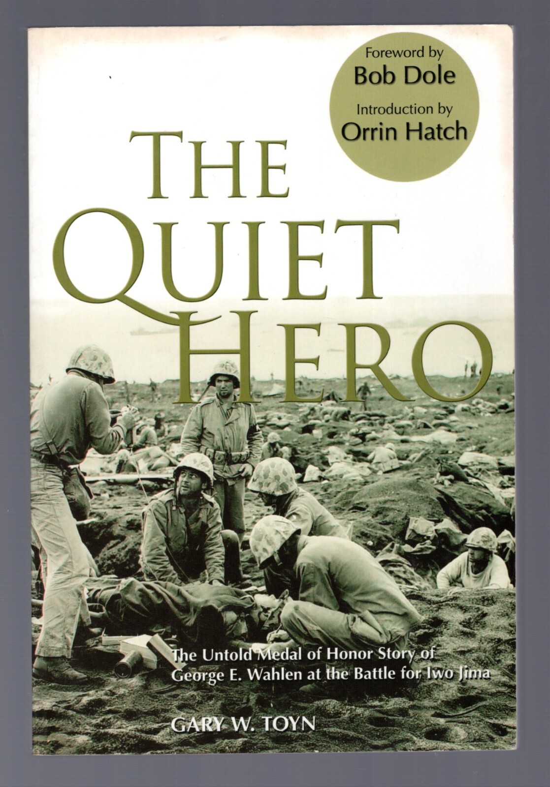 THE QUIET HERO – 2007 – 2 AUTOGRAPHS – GARY W. TOYN – PB – 692