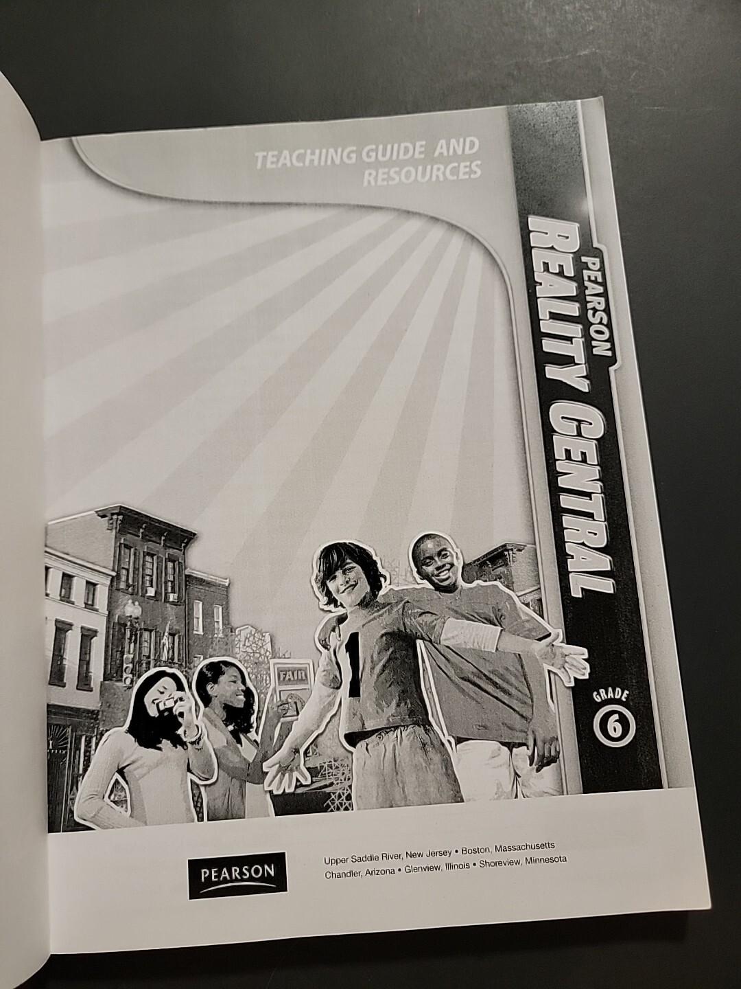TEACHING GUIDE AND RESOURCES, GRADE 6 (PEARSON REALITY By Pearson Education