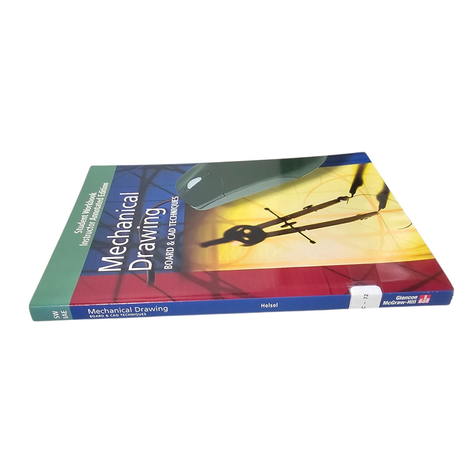Mechanical Drawing: Board and CAD Techniques, Workbook Instructor Annotated Ed.
