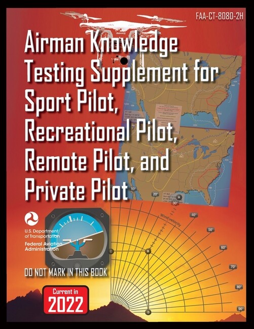Airman Knowledge Testing Supplement For Sport Pilot, Recreational Pilot, Re…