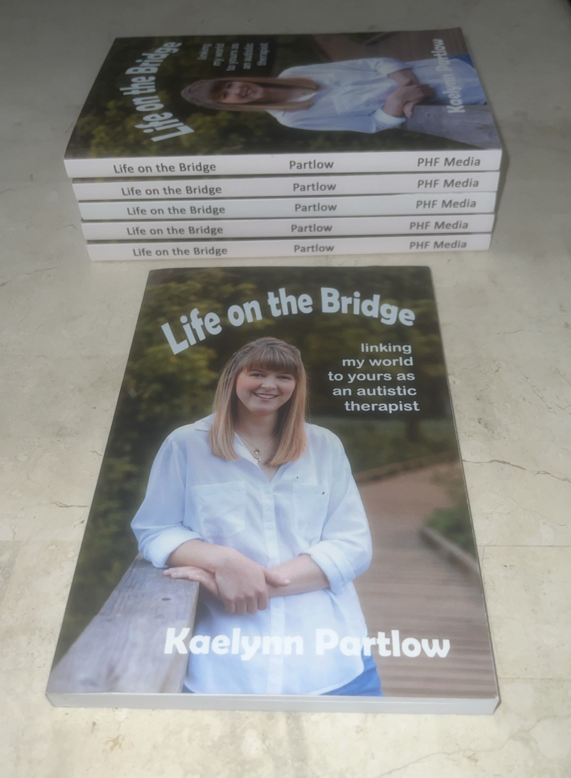 Life on the Bridge: Linking My World To Yours, Kaelynn Partlow Paperback Book