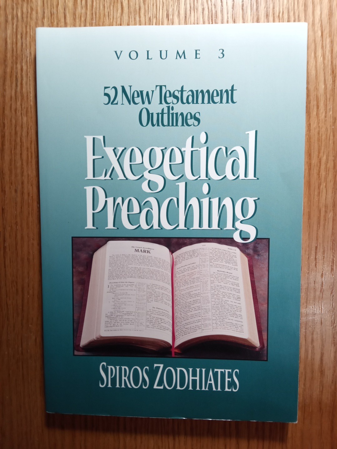 52 New Testament Outlines : Exegetical Preaching by Spiros Zodhiates (1998, PB)