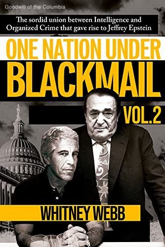 One Nation Under Blackmail – Vol. 2: The Sordid Union Between Intelligence an…