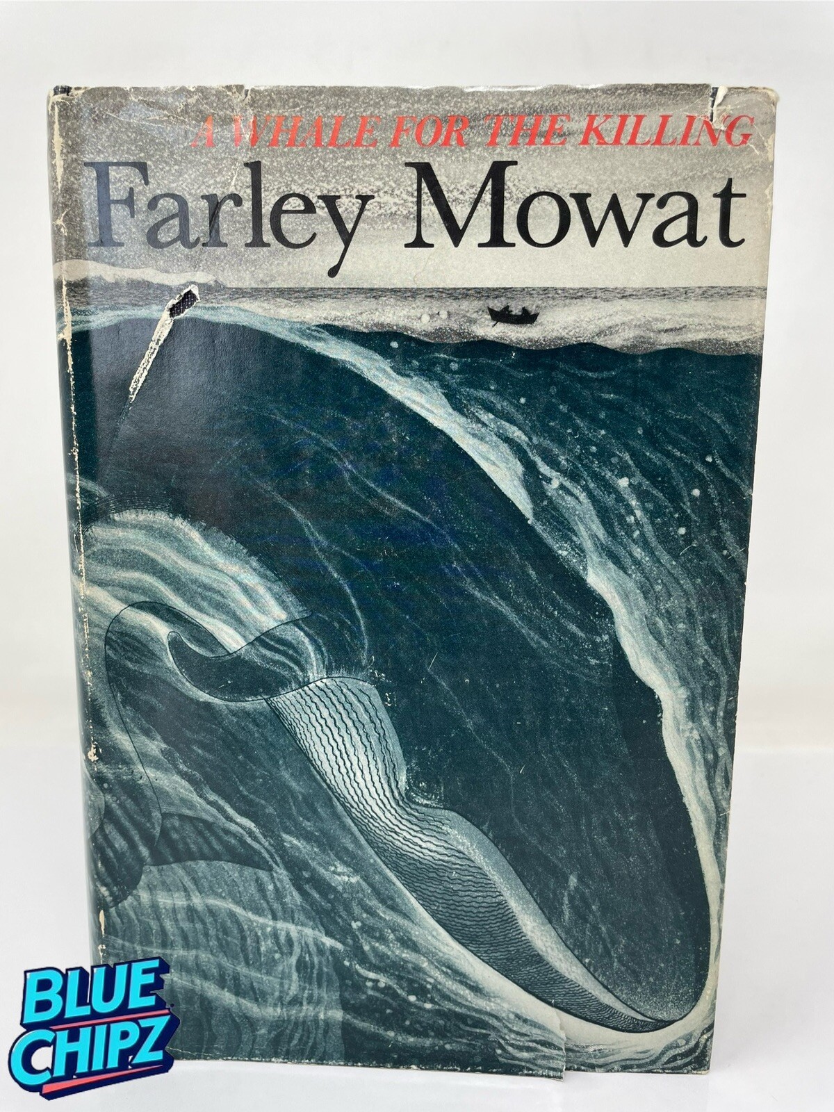 A Whale for the Killing by Farley Mowat – McClelland & Stewart,