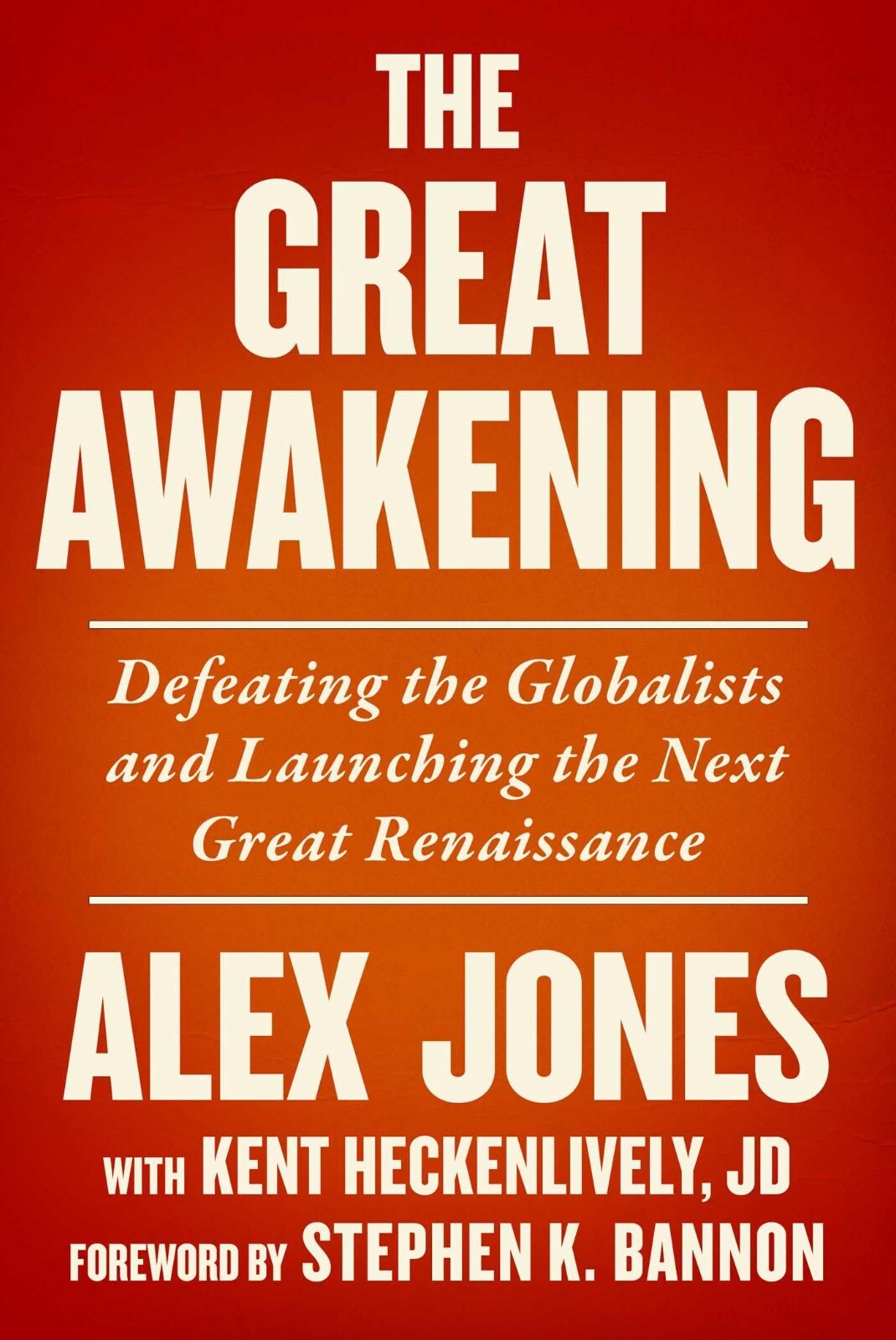 The Great Awakening : Defeating the Globalists by Alex Jones Hardcover