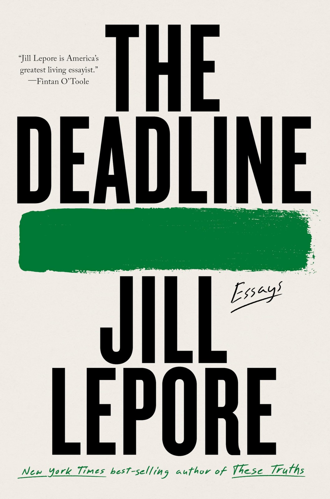 The Deadline: Essays, Lepore, Jill, Good Book