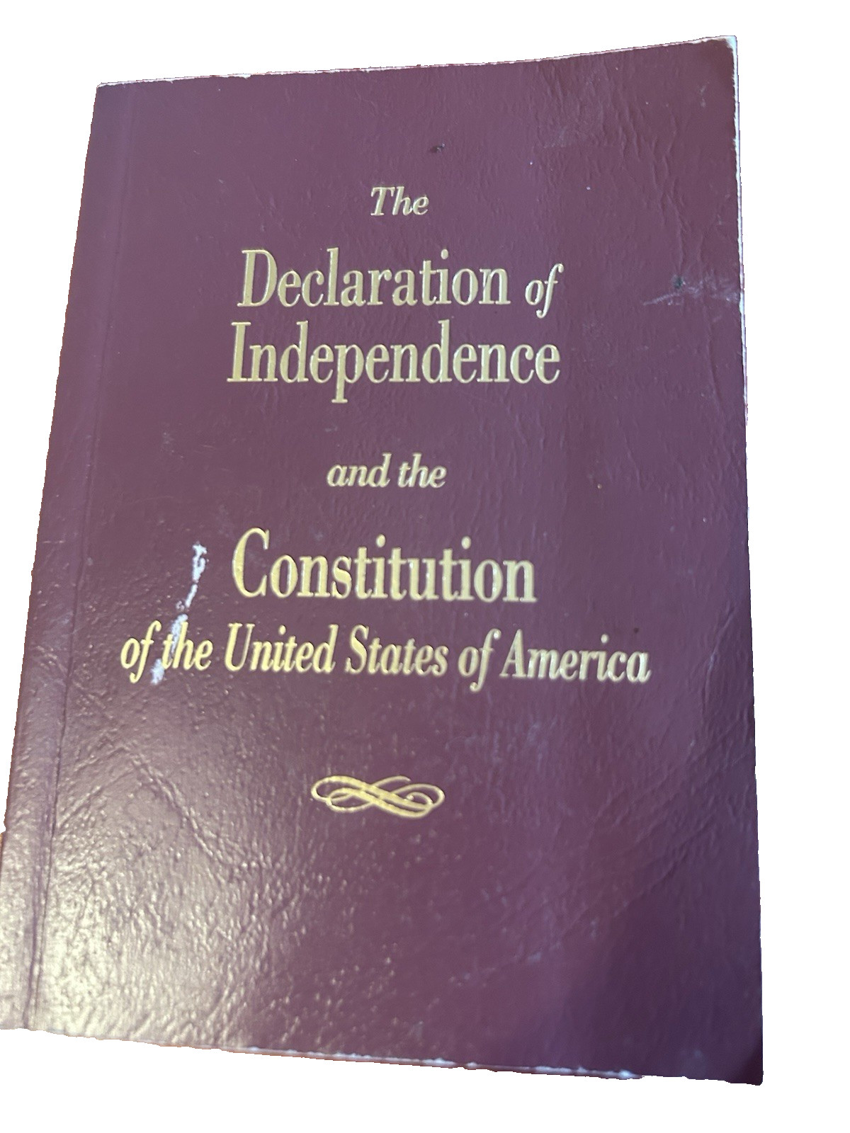 Declaration of Independence and the Constitution of the United States of America