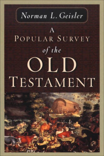 A Popular Survey of the Old Testament – Paperback By Geisler, Norman L. – GOOD