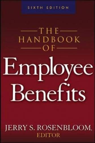 The Handbook of Employee Benefits
