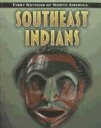 Southeast Indians (First Nations of North America: Heinemann InfoSearch)