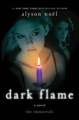 Dark Flame (the Immortals, Book 4) – Hardcover By NoÃ«l, Alyson – GOOD