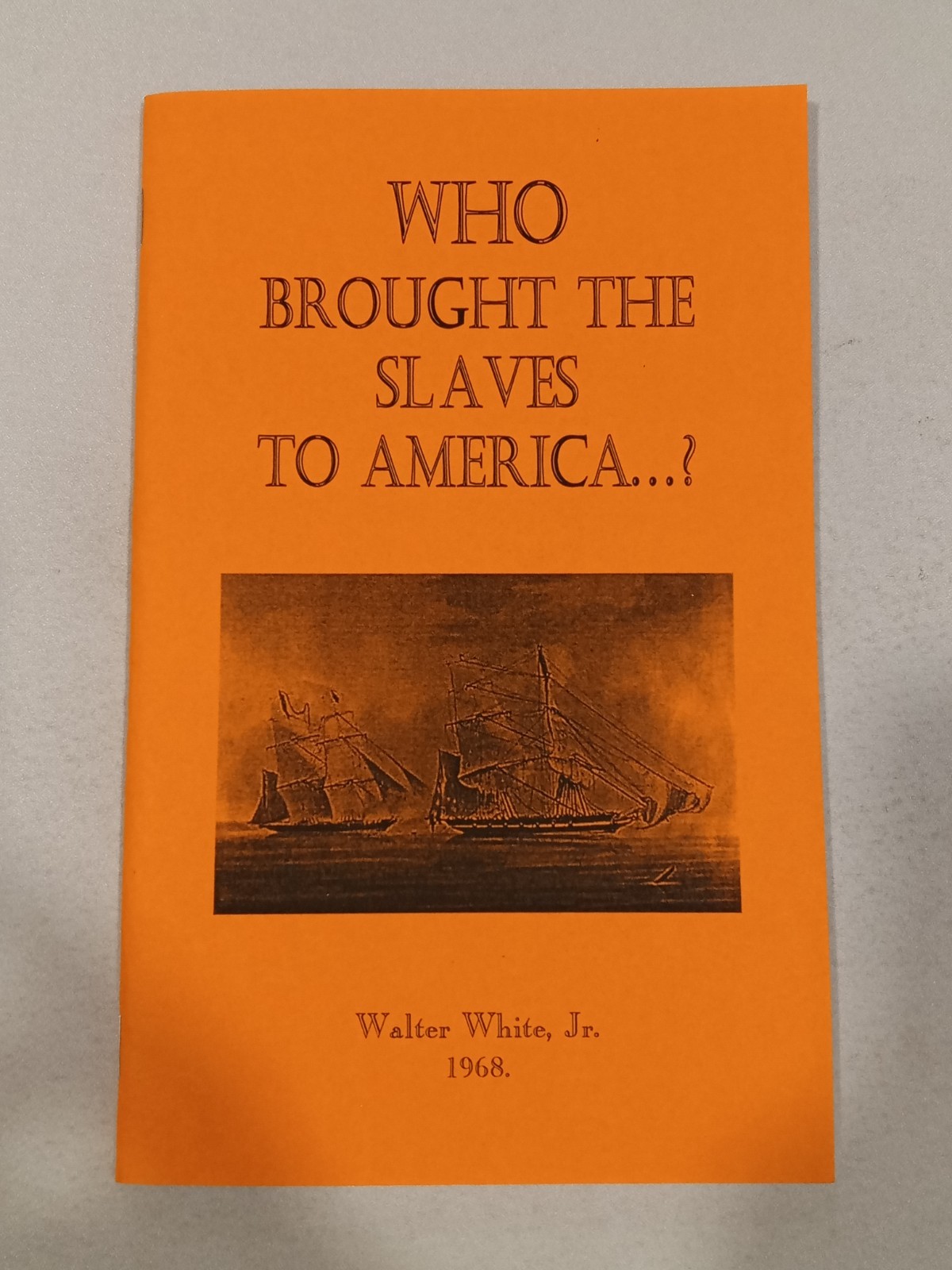 Who Brought the Slaves to America? (Jews Did) by Walter White SB