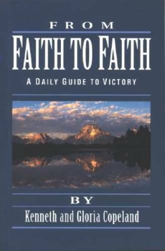 From Faith to Faith: A Daily Guide to Victory – Paperback – GOOD