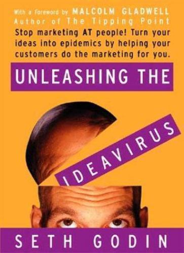 Unleashing the Ideavirus – 0970309902, Seth Godin, hardcover