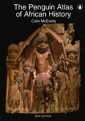 The Penguin Atlas of African History: Revised Edition by McEvedy, Colin