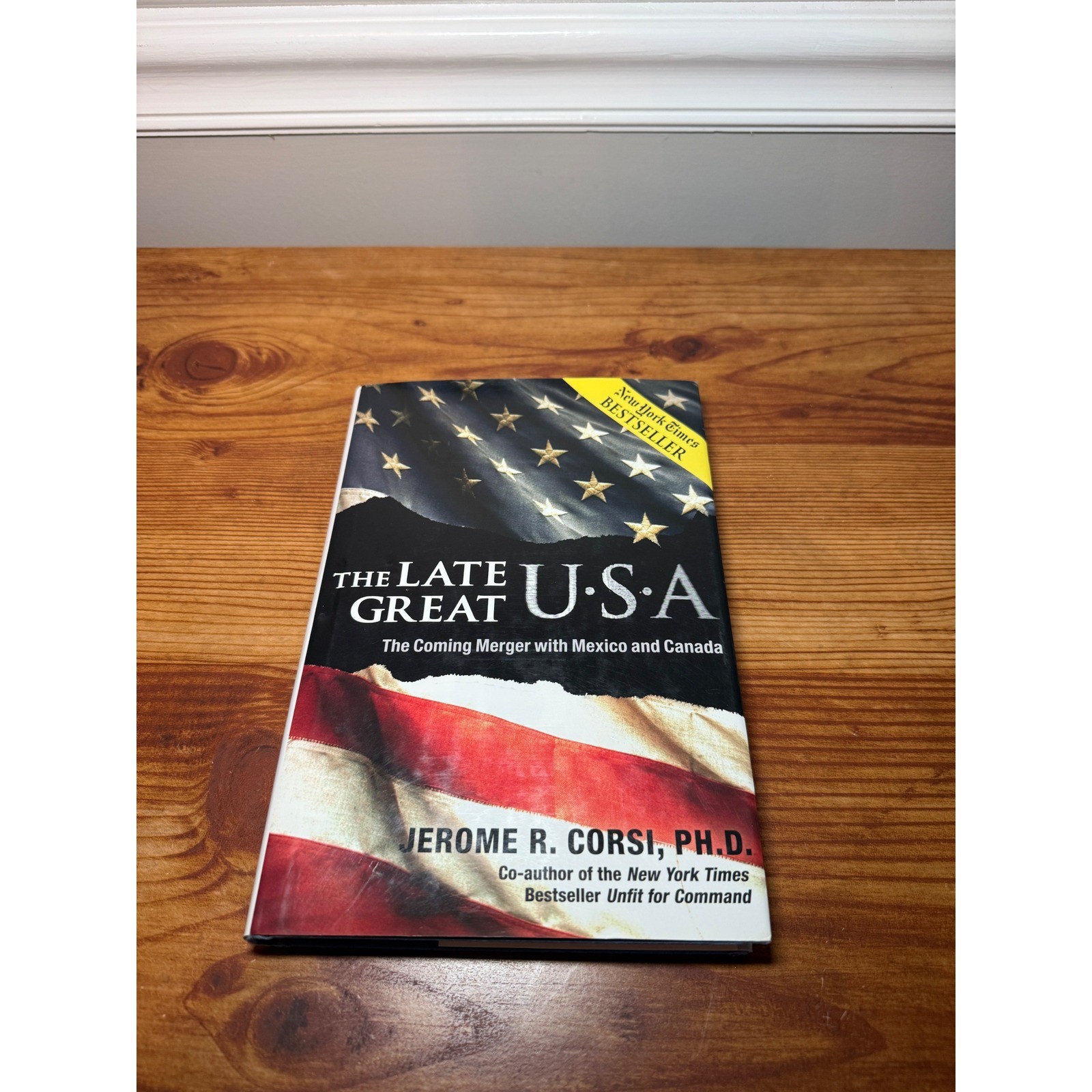 The Late Great USA The Coming Merger w/ Mexico & Canada Jerome R Corsi Book