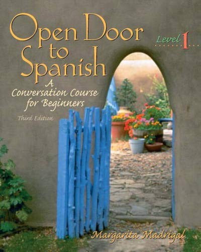 OPEN DOOR TO SPANISH: A CONVERSATION COURSE FOR BEGINNERS, By Margarita Madrigal