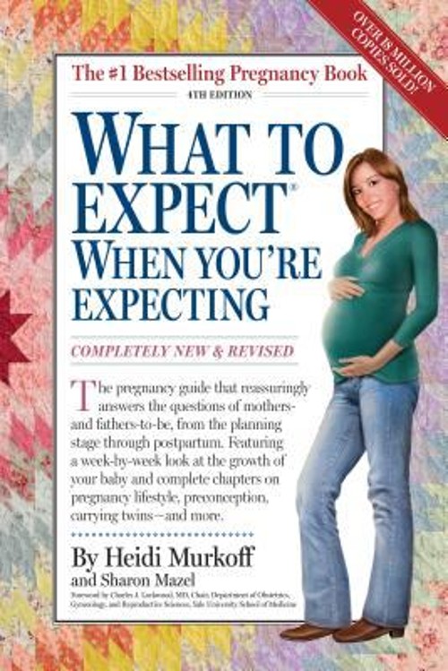 What to Expect When You’re Expecting : 4th Edition Paperback Heid
