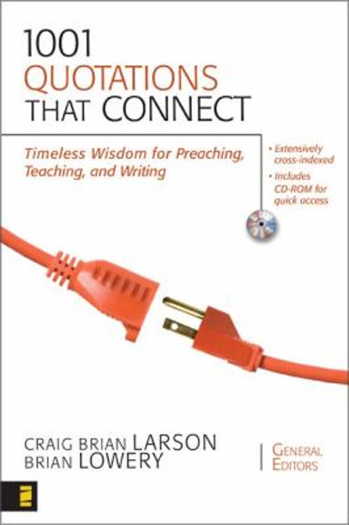 1001 Quotations That Connect : Timeless Wisdom for Preaching, Tea