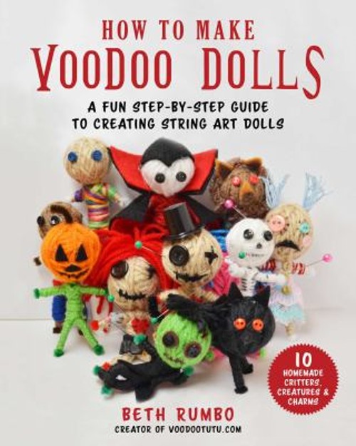 How to Make Voodoo Dolls : A Fun Step-By-Step Guide to Creating S