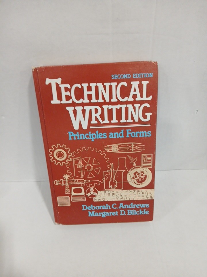TECHNICAL WRITING PRINCIPLES AND FORMS By Deborah C Andrews / Margaret D Blickle