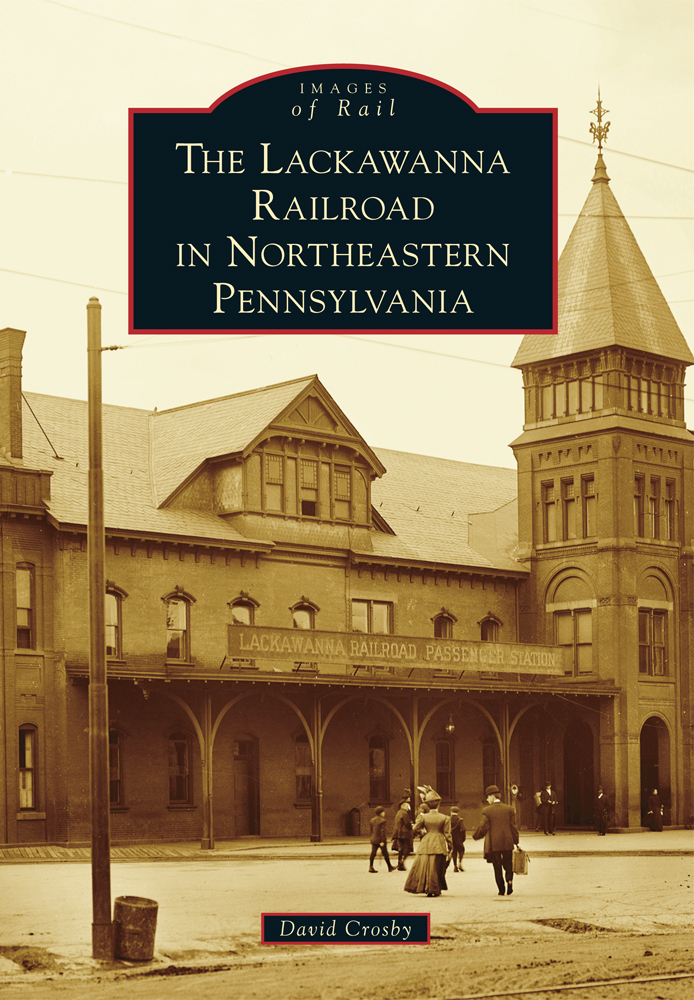 The Lackawanna Railroad in Northeastern Pennsylvania, Pennsylvania, Images of Ra