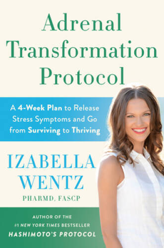 Adrenal Transformation Protocol: A 4-Week Plan to Release Stress Symptoms – GOOD