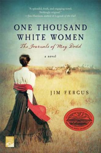 One Thousand White Women: The Journals of May Dodd – Paperback – VERY GOOD