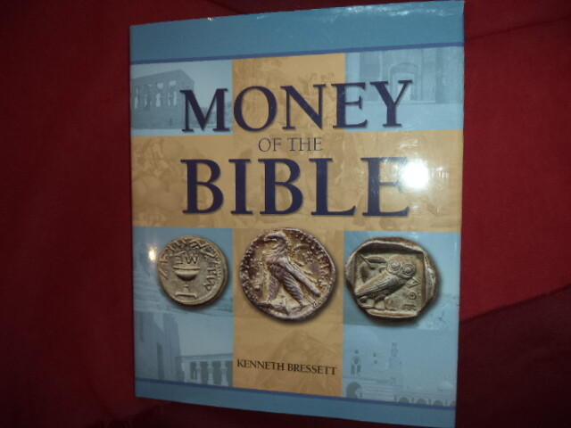 Bressett, Kenneth. Money of The Bible. 2005. Illustrated in black, white and co