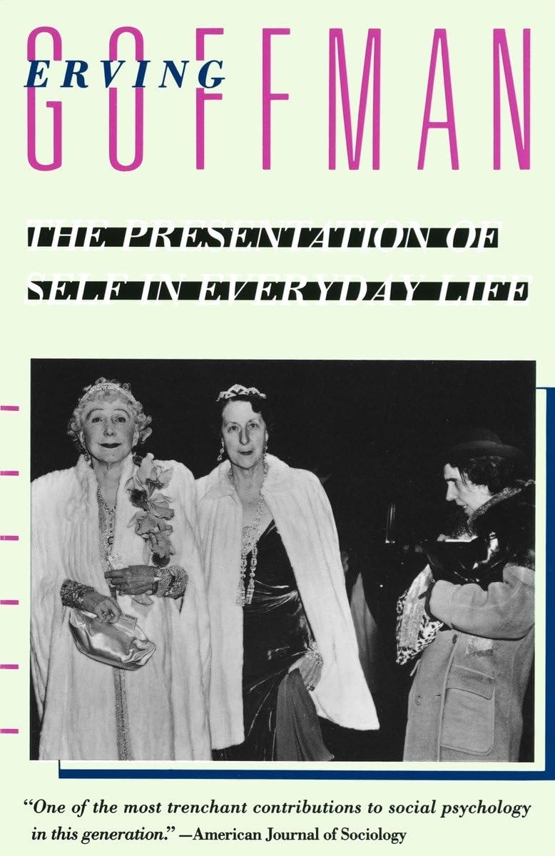 The Presentation of Self in Everyday Life – paperback Goffman, Erving