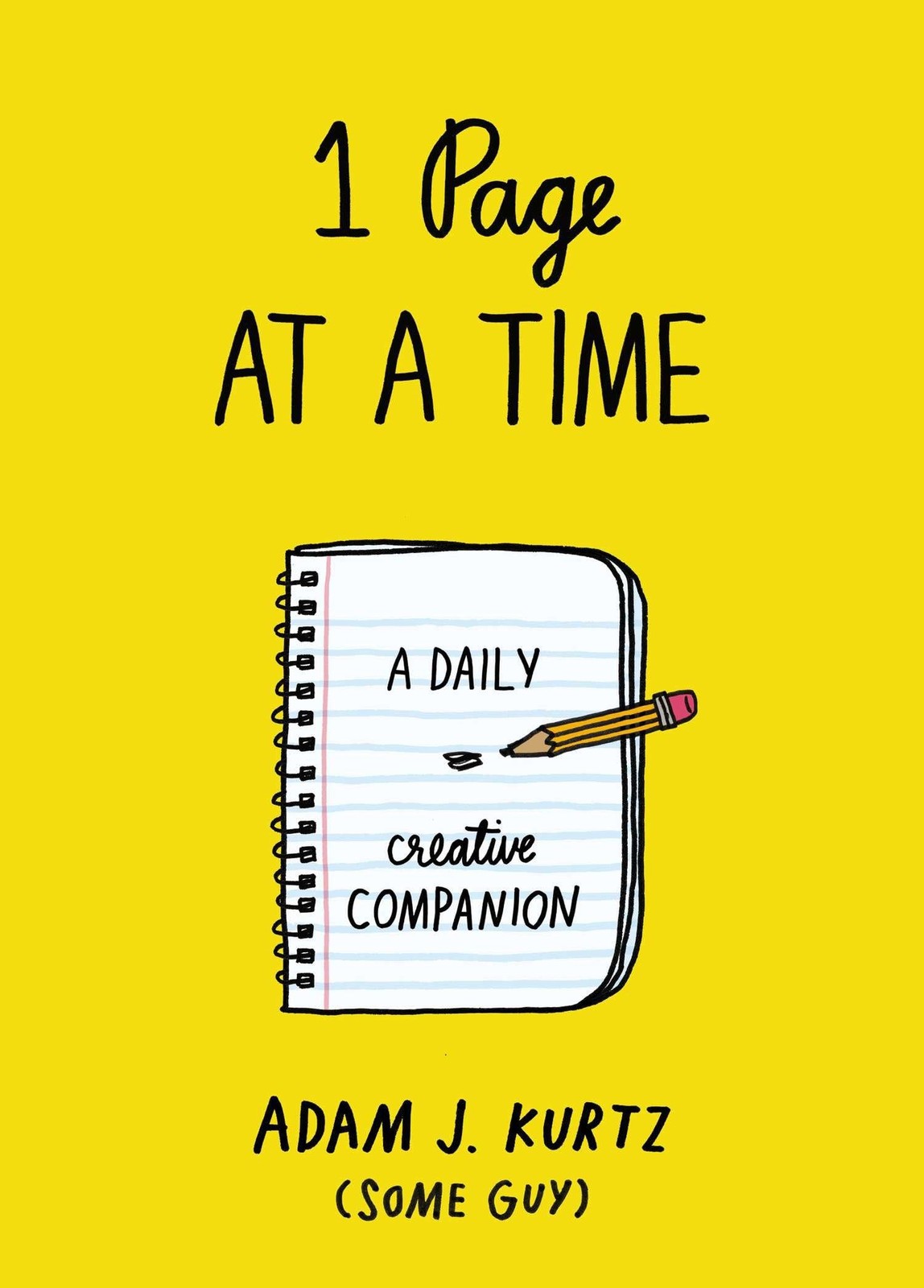 1 Page at a Time: A Daily Creative Companion – paperback Kurtz, Adam J.