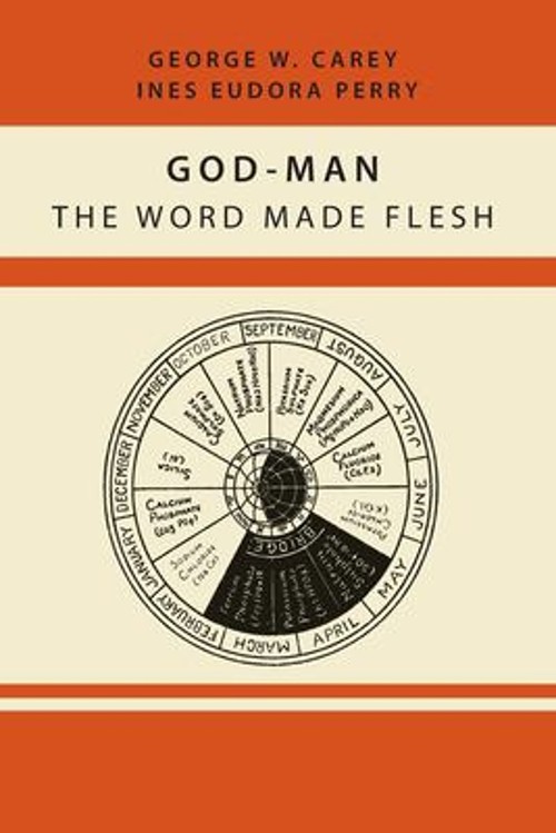 God-Man : The Word Made Flesh Paperback Inez Eudora, Carey, Georg