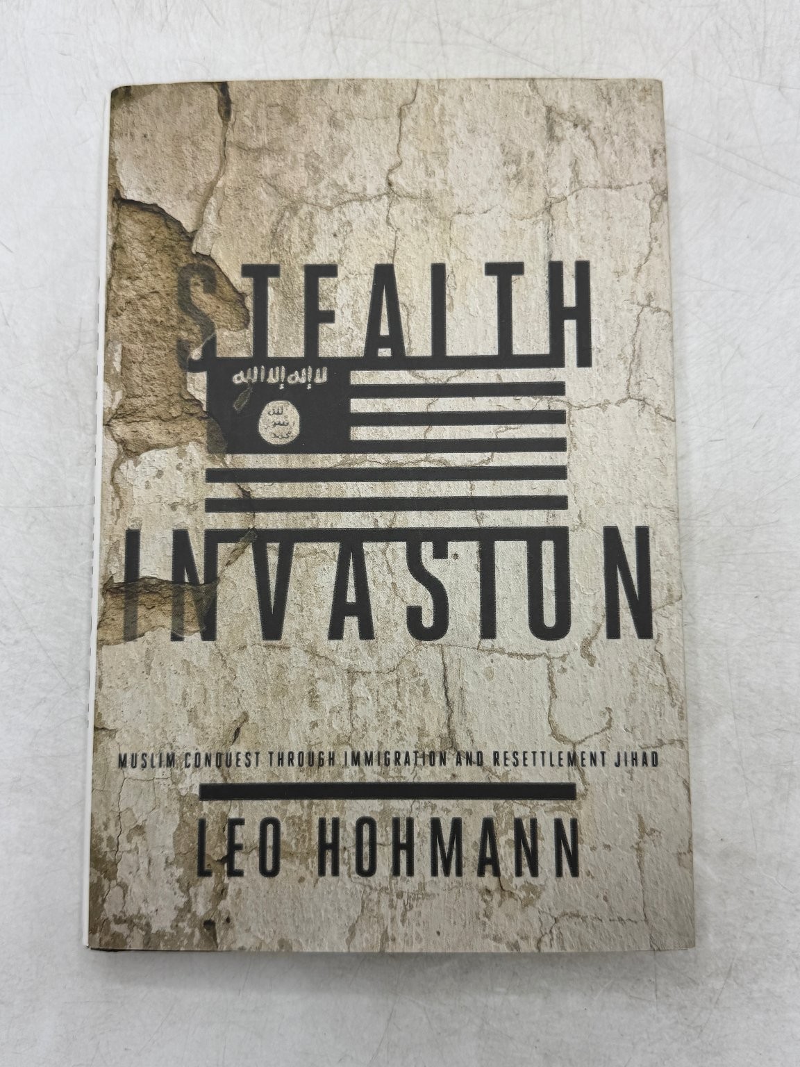 Stealth Invasion Leo Hohmann 2017 Paperback Immigration Politics WND Books