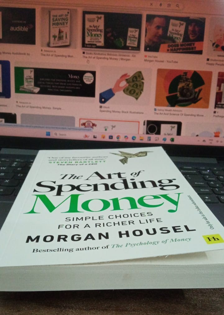 The Art of Spending Money: Simple Choices for a Richer Life By Morgan Housel PB