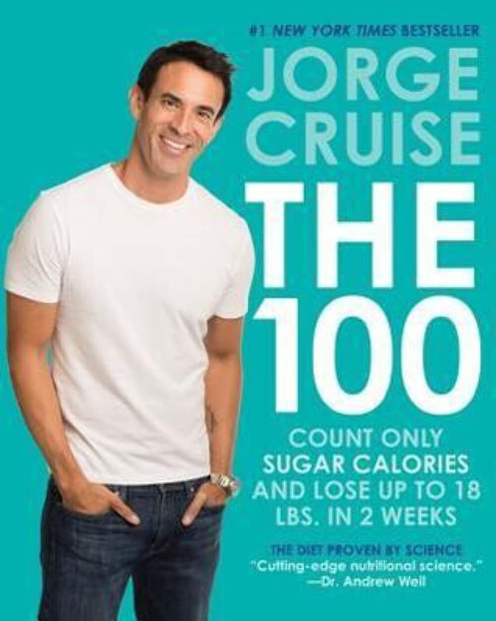 The 100: Count ONLY Sugar Calories and Lose Up to 18 Lbs. in 2 Weeks – hardc…