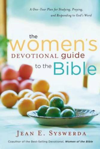 The Women’s Devotional Guide to the Bible: A One-Year Plan for Study – VERY GOOD