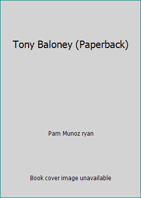Tony Baloney (Paperback) by Pam Munoz ryan