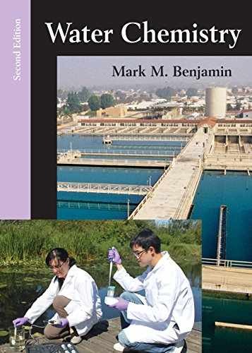Water Chemistry, Second Edition – Paperback, by Mark M. Benjamin – Very Good