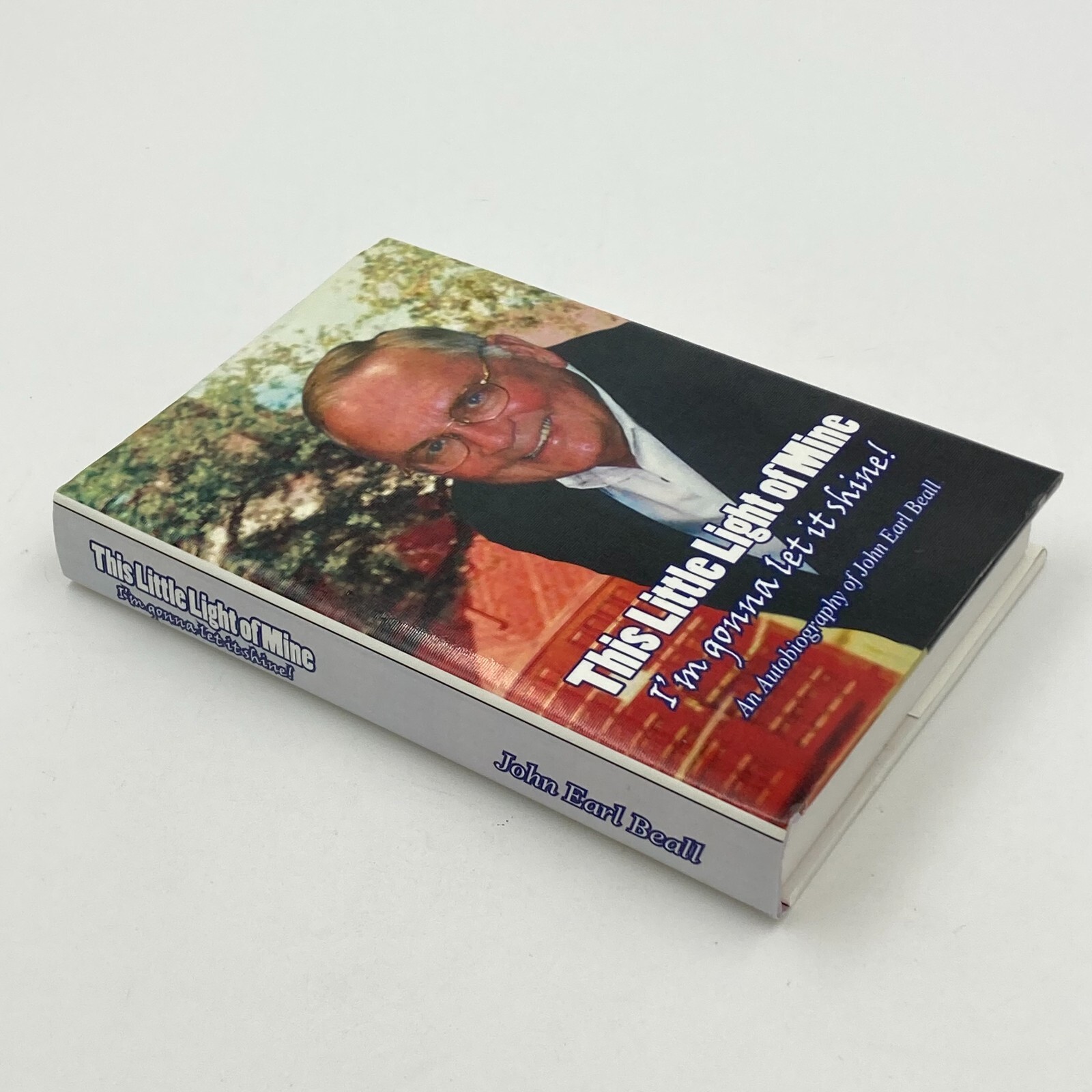 This Little Light of Mine, An Autobiography of John Earl Beall, HC VGC 306 pages