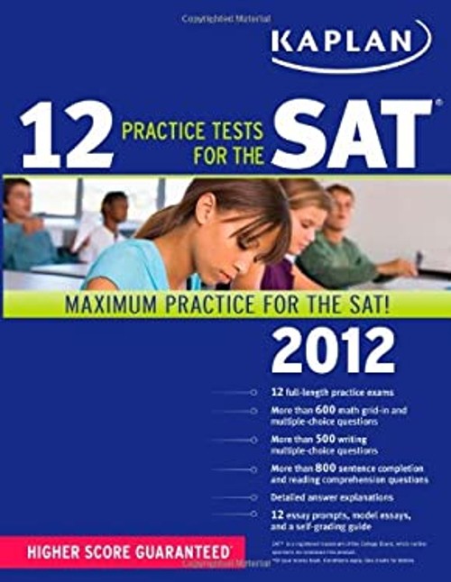 12 Practice Tests for the SAT 2012 Paperback Kaplan Publishing St